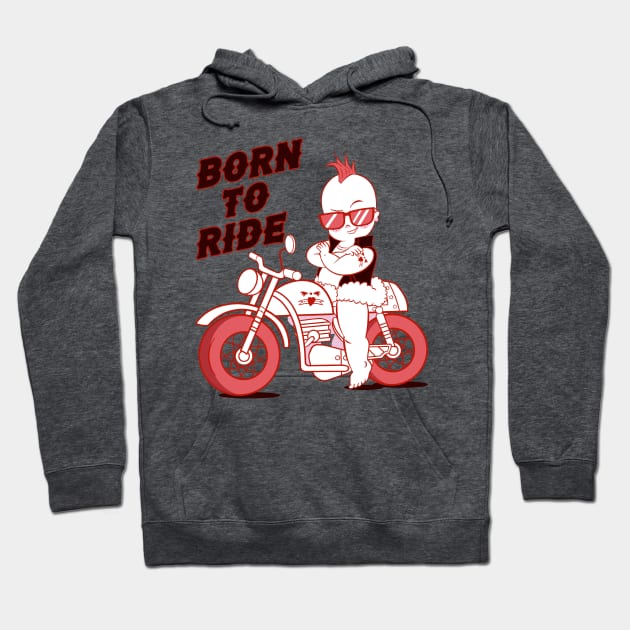 Born To Ride - Biker Baby Hoodie by Ryans_ArtPlace